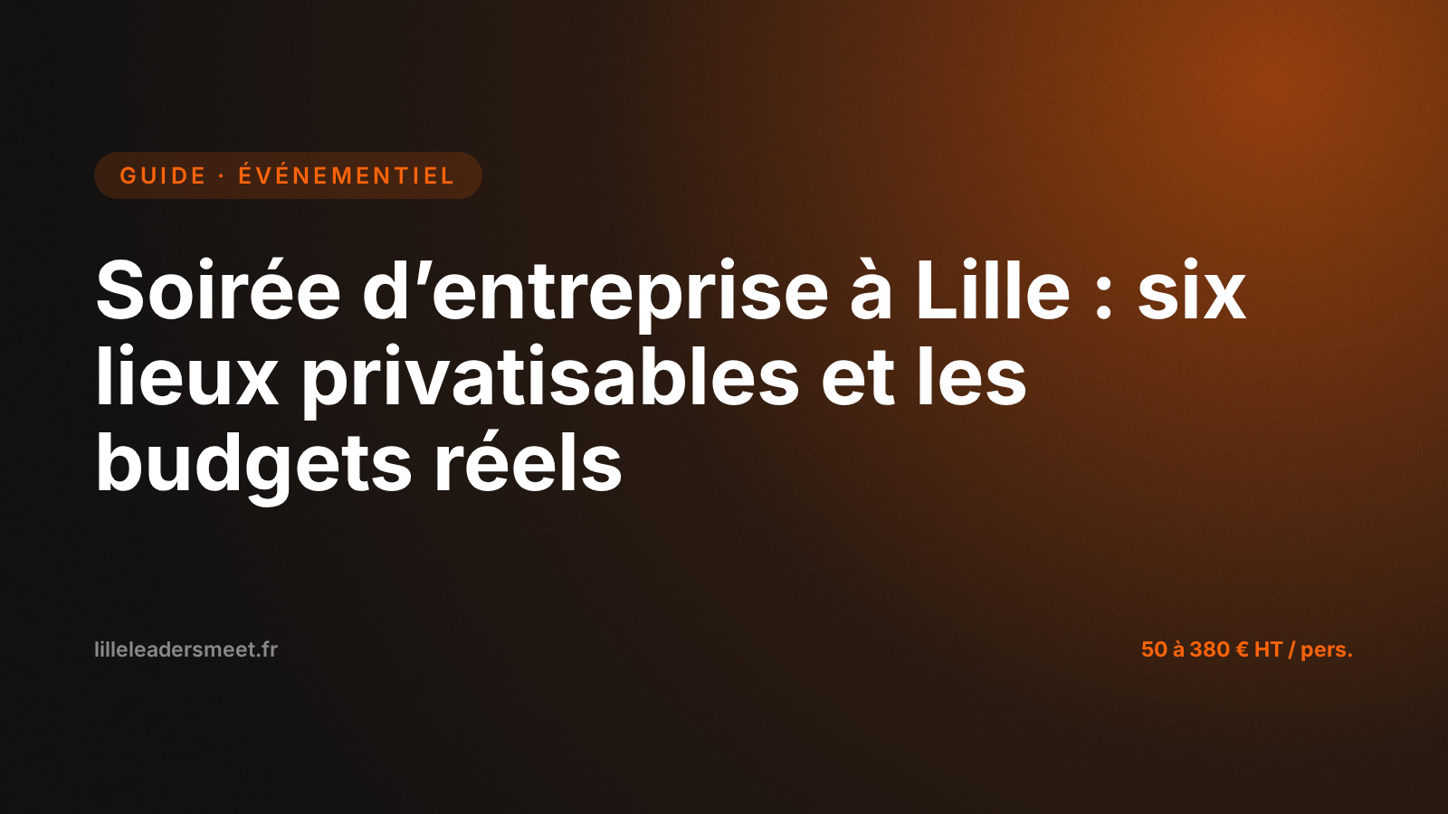 Soirée d'entreprise à Lille : lieux, idées et formats 2026